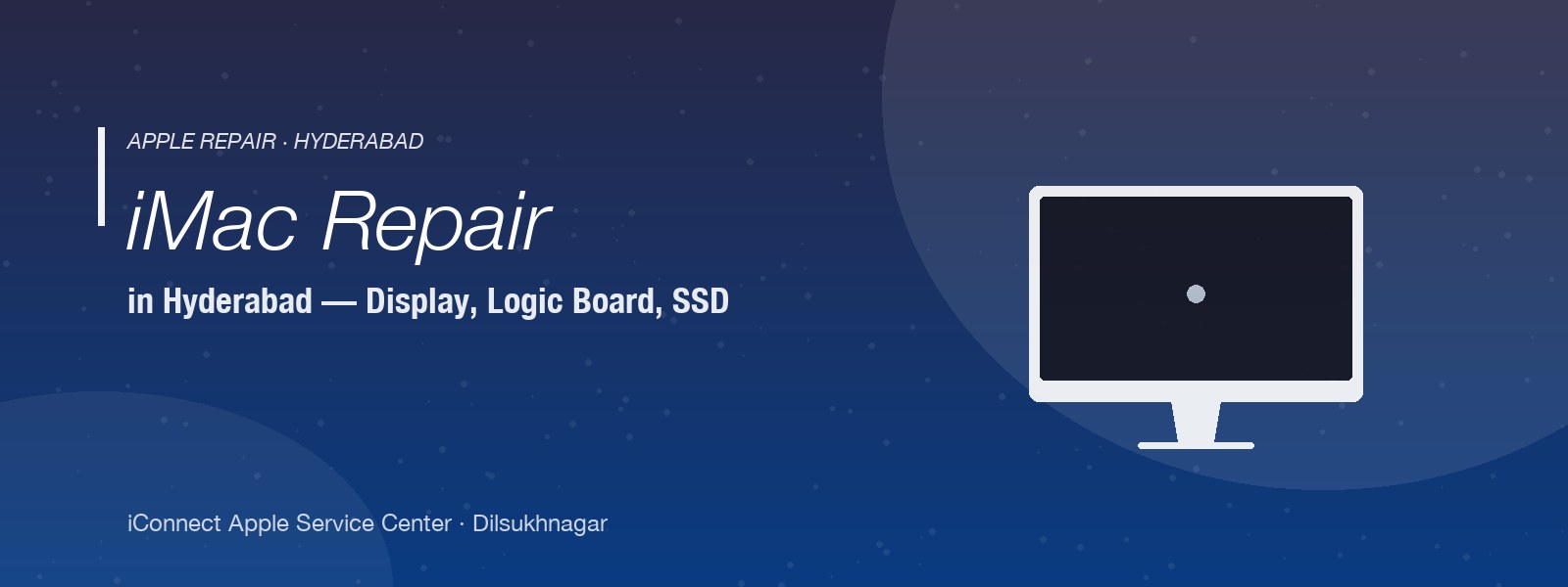 iMac repair in Hyderabad — display, logic board and SSD service at iConnect
