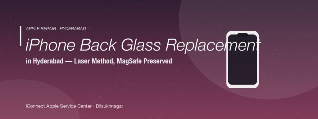 iPhone back glass replacement in Hyderabad using laser separation — wireless charging and MagSafe preserved