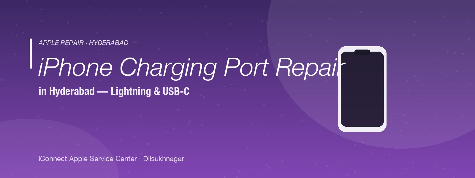 iPhone charging port repair in Hyderabad — Lightning and USB-C port cleaning, replacement and charging IC fix