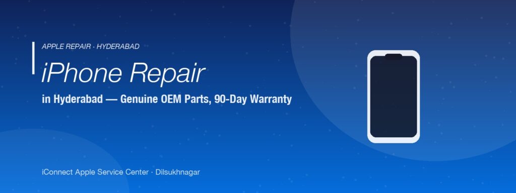 iPhone repair in Hyderabad at iConnect Apple Service Center, Dilsukhnagar — same-day screen, battery and logic board service with 90-day warranty