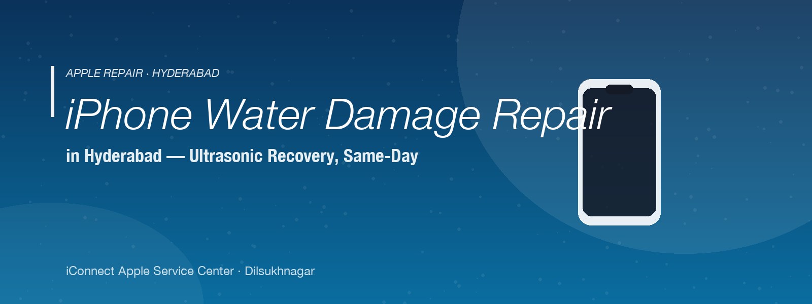 iPhone water damage repair in Hyderabad — ultrasonic cleaning and board-level recovery at iConnect Dilsukhnagar